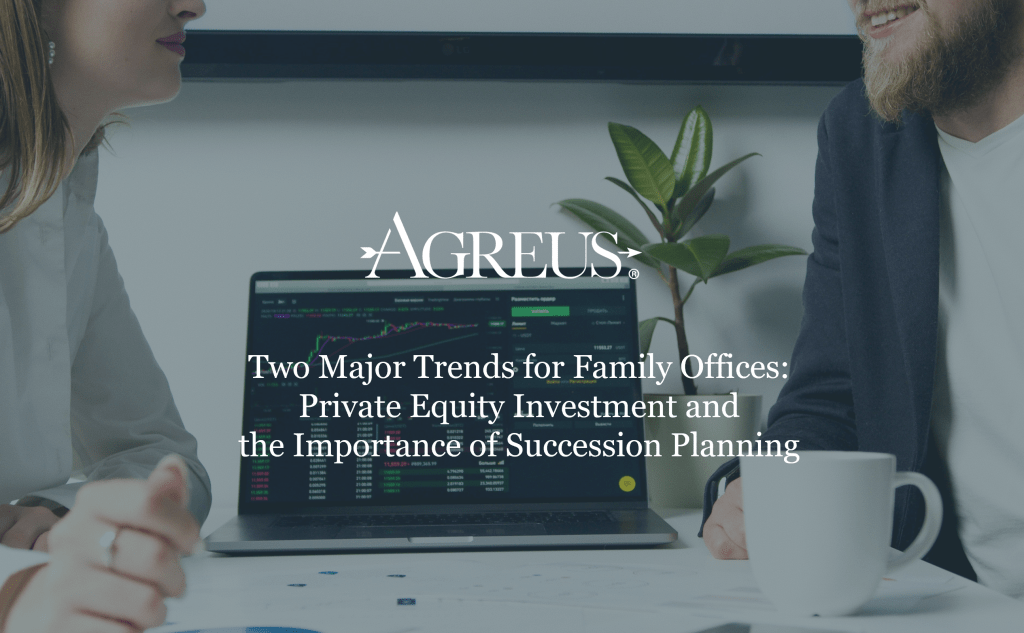 Two Major Trends For Family Offices Private Equity Investment And The